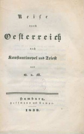 Reise durch Oesterreich nach Konstantinopel und Triest