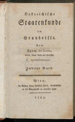 2: Oestreichische Staatenkunde im Grundrisse. Zweiter Band
