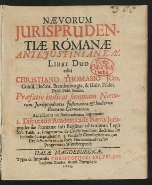 Naevorum Iurisprudentiae Romanae Anteiustinianeae Libri Duo : Praefatio indicat summam Naevorum Iurisprudentiae Iustinianeae & hodiernae Romano-Germanicae