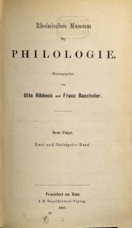 Rheinisches Museum für Philologie. 52. 1897