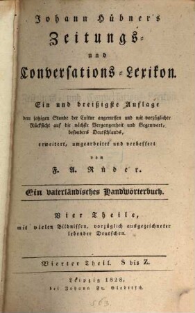 Johann Hübner's Zeitungs- und Conversations-Lexikon : ein vaterländisches Handwörterbuch, 4. S bis Z