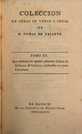 Coleccion De Obras En Verso Y Prosa. 3, Contiene los quatro primeros Libros de la Eneida de Vergilio, traduidos en verso Castellano