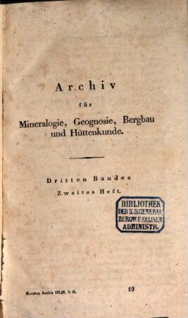 Archiv für Mineralogie, Geognosie, Bergbau und Hüttenkunde. 3. 1831, 2