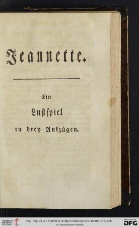 Jeannette. Ein Lustspiel in drey Aufzügen