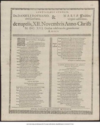 Lectissimis Sponsis, Dn. Danieli Hofmano, civi Gothano, & Mariae Friedinn/ virgini castissimae, de nuptiis, XII. Novembris Anno Christi M. DC. XVI. Gothae celebrandis, gratulantur Amici