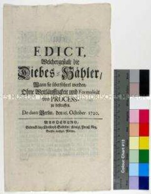 Edikt von Friedrich Wilhelm I. König in Preußen betreffend Bestrafung von Hehlern von Diebesgut ohne lange Prozessformalitäten
