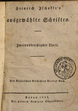 Heinrich Zschokke's ausgewählte Schriften. 32, Der baierischen Geschichten viertes Buch