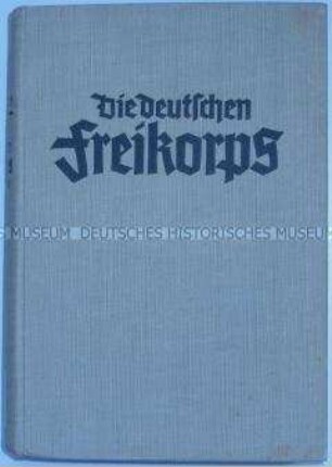 Die deutschen Freikorps 1918-1923