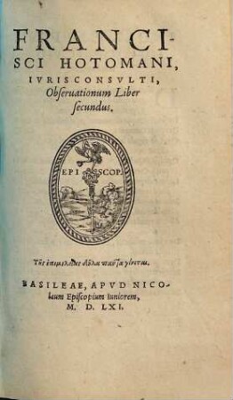 Francisci Hotomani Ivrisconsvlti Obseruationum liber ..., 2