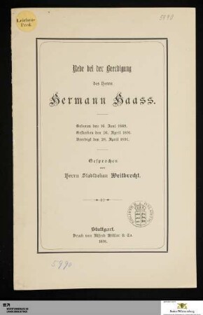 Rede bei der Beerdigung des Herrn Hermann Haass : geboren den 16. Juni 1849. Gestorben den 26. April 1891. Beerdigt den 28. April 1891