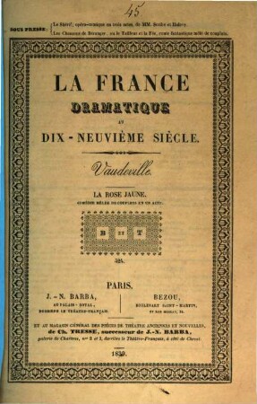 La rose jaune : comédie en un acte, mêlée de couplets de M. Léon Halévy