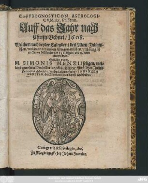 Groß Prognosticon Astrologicum. &c. Physicum. Auff das Jahr nach Christi Geburt/ 1608. ...