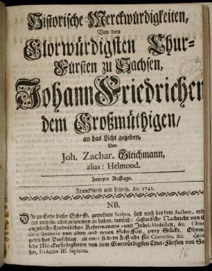 Historische Merckwürdigkeiten, Von dem Glorwürdigsten Chur-Fürsten zu Sachsen, Johann Friedrichen dem Großmüthigen