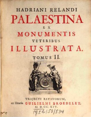 Palaestina Ex Monumentis Veteribus Illustrata, Tomus II.