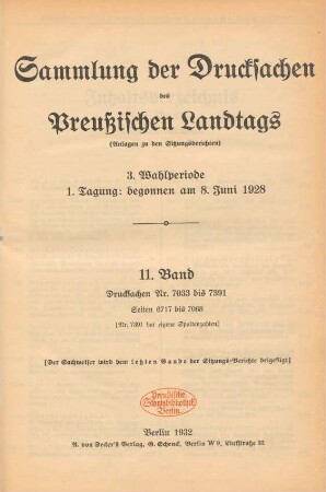 3. Wahlperiode, 1. Tagung, 11. Band (1928). Drucksachen Nr. 7033 bis 7391: Verhandlungen des Preußischen Landtags. Sitzungsberichte des Preußischen Landtags. Anlagen, Sammlung der Drucksachen des Preussischen Landtags / Preußen Landtag