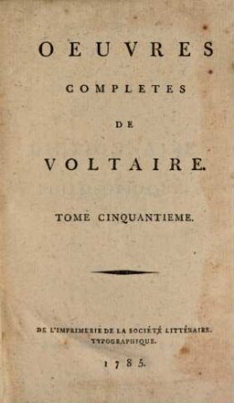 Oeuvres Complètes De Voltaire. Tome Cinquantieme, Dictionnaire Philosophique