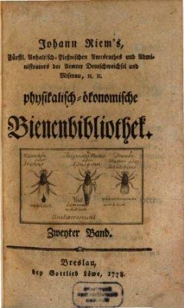 Johann Riem's ... physikalisch-ökonomische Bienenbibliothek, oder Sammlung auserlesener Abhandlungen von Bienenwahrnehmungen und ausführliche Urtheile über ältere und neuere Bienenbücher, 2