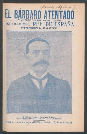 [Fotografía de] Capitán Manuel Sánchez López, que descuartizó á Jalón, fusilado en Madrid