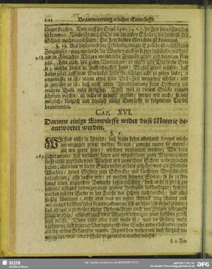 Cap. XVI. Darinne einige Einwürffe wider diese Materie beantwortet werden