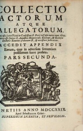 Collectio Actorum Atque Allegatorum, Quibus ossa sacra Ticini in Confessione S. Petri in Coelo aureo anno 1695. reperta esse sacras S. Augustini ... probatum est, & novissime judicatum. 2