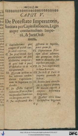 Caput V. De Potestate Imperatoris, limitata per Capitulationem, Leges atque consuetudines Imperii, & Jura Ordinum.