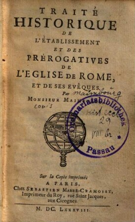 Traité Historique De L' Etablissement Et Des Prérogatives De L' Eglise De Rome, Et De Ses Evéques