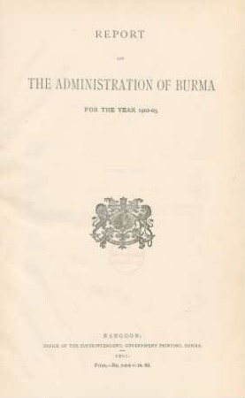 1902/03: Report on the administration of Burma