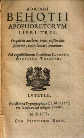 Apophoretorum libri tres : in quibus auctores prisci passim illustrantur, emendantur, notantur