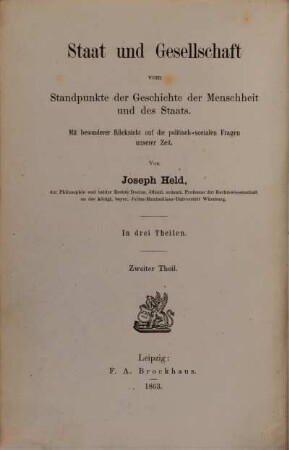Staat und Gesellschaft vom Standpunkte der Geschichte der Menschheit und des Staats : Mit bes. Rücksicht auf d. politisch-socialen Fragen unserer Zeit, 2