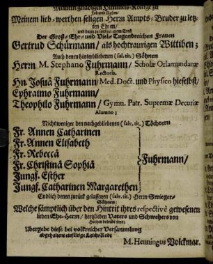 [...] Der Groß-Ehr- und Viel-Tugendreichen Frauen Gertrud Schürmann/ [...] Herrn M. Stephano Fuhrmann [...] Hn. Josua Fuhrmann/ [...]