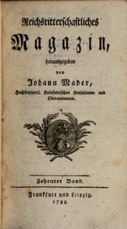 Reichsritterschaftliches Magazin. 10. 1788