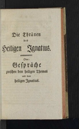 Die Thränen des Heiligen Ignatius.