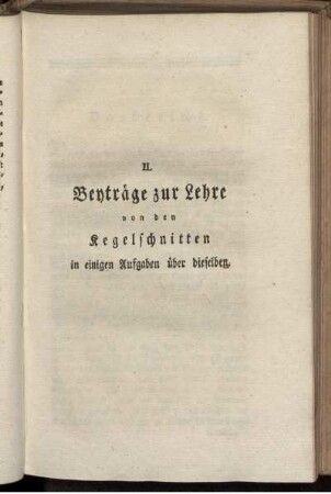 II. Beyträge zur Lehre von den Kegelschnitten in einigen Aufgaben über dieselben. Vorbericht, Aufgaben.
