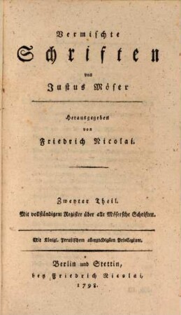Vermischte Schriften von Justus Möser. Zweyter Theil : Mit vollständigem Register über alle Mösersche Schriften