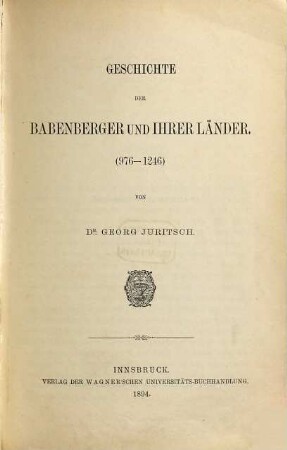 Geschichte der Babenberger und ihrer Länder : 976 - 1246