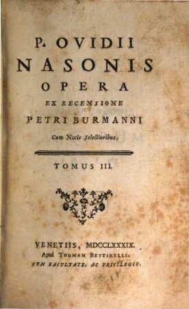 P. Ovidii Nasonis Opera : Cum Notis Selectioribus, 3