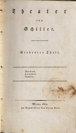 Friedrich Schillers sämmtliche Werke, 7. Theater ; 7, Macbeth, Turandot, Semele