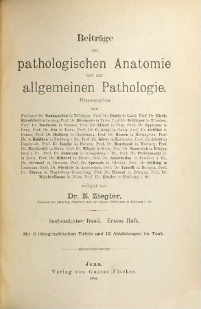 Beiträge zur pathologischen Anatomie und zur allgemeinen Pathologie. 16. 1894