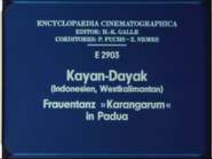 Kayan-Dayak (Indonesien, Westkalimantan) - Frauentanz »Karangarum« in Padua