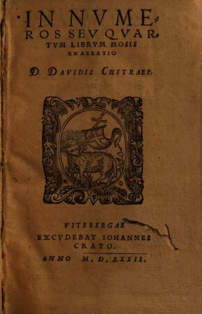 In Nvmeros Sev Qvartvm Librvm Mosis Enarratio D. Davidis Chytraei