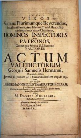 Viros Summe ... Reverendos ... ad actum valedictorium Georgiii Samuelis Hermanni ... invitat Daniel Müller : [praefatus de Hermunduris, ad Tac. G. 41]