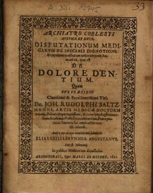 Disputationum Medicarvm [Medicarum] De Speciali Dignotione & curatione morborum totius corporis humani ea, quae est De Dolore Dentium