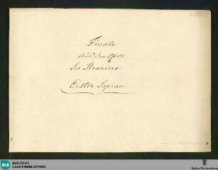 La Straniera. Excerpts - Don Mus.Ms. 2365 : V (5), orch