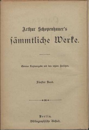 Arthur Schopenhauer´s sämmtliche Werke. 5/6. Parerga und Paralipomena, Schriften zur Naturphilosophie und zur Ethik