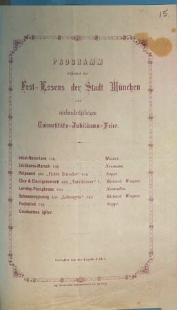 Programm während des Fest-Essens der Stadt München zur vierhundertjährigen Universitäts-Jubiläums-Feier : ... executirt von der Kapelle Löhr