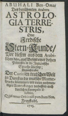 Abuhali Ben-Omar Des berühmten Arabers Astrologia Terrestris, Oder Irrdische Stern-Kunde