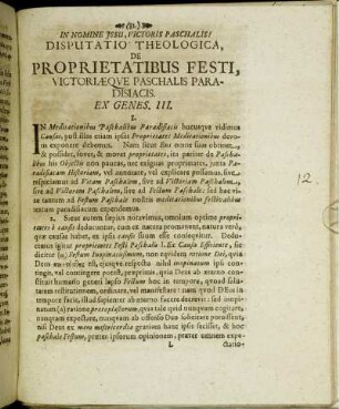 Disputatio Theologica, De Proprietatibus Festi, Victoriæque Paschalis Paradisiacis. Ex Genes. III.