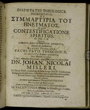 Disputatio Theologica Inauguralis, De Symmartyria Tu Pneumatos, Id Est Contestificatione Spiritus : Ex Rom. VIII,16.