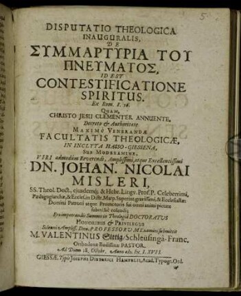 Disputatio Theologica Inauguralis, De Symmartyria Tu Pneumatos, Id Est Contestificatione Spiritus : Ex Rom. VIII,16.