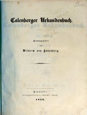 Calenberger Urkundenbuch Wilhelm von Hodenberg Abtheilung 1. 5 - 9, 1